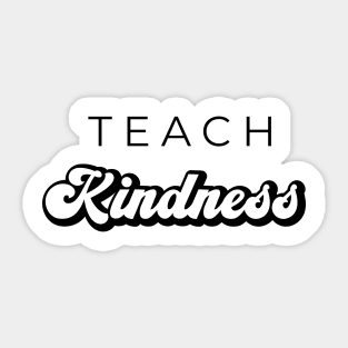 Teach Kindness Sticker